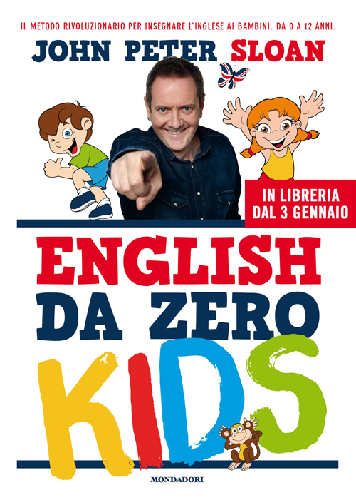 JOHN PETER SLOAN » ENGLISH DA ZERO KIDS, il libro! Dal 3 gennaio